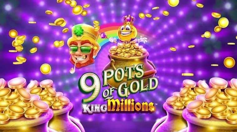 9 Pots of Gold: King Millions (Gameburger Studios)