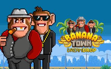 Slot Banana Town Dream Drop