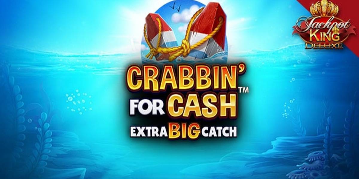 Slot Crabbin' for Cash: Extra Big Catch