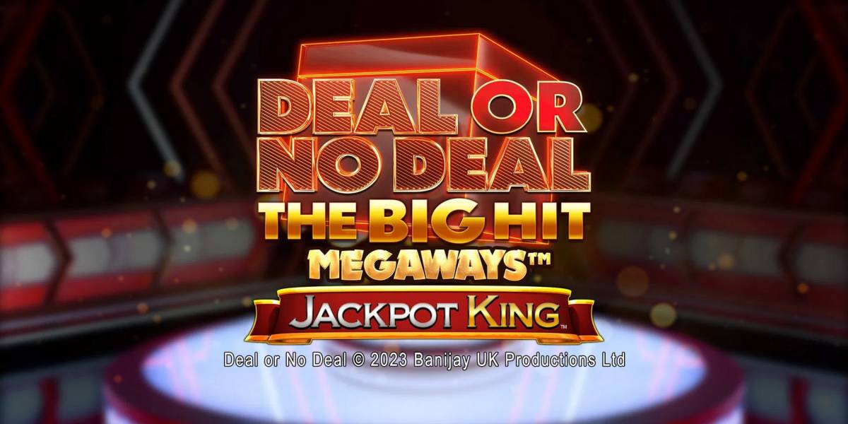 Slot Deal or no Deal: The Big Hit Megaways — Jackpot King