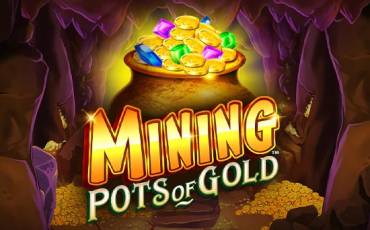 Slot Mining Pots of Gold