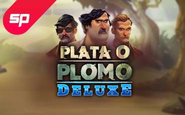 Slot Plata o Plomo Deluxe