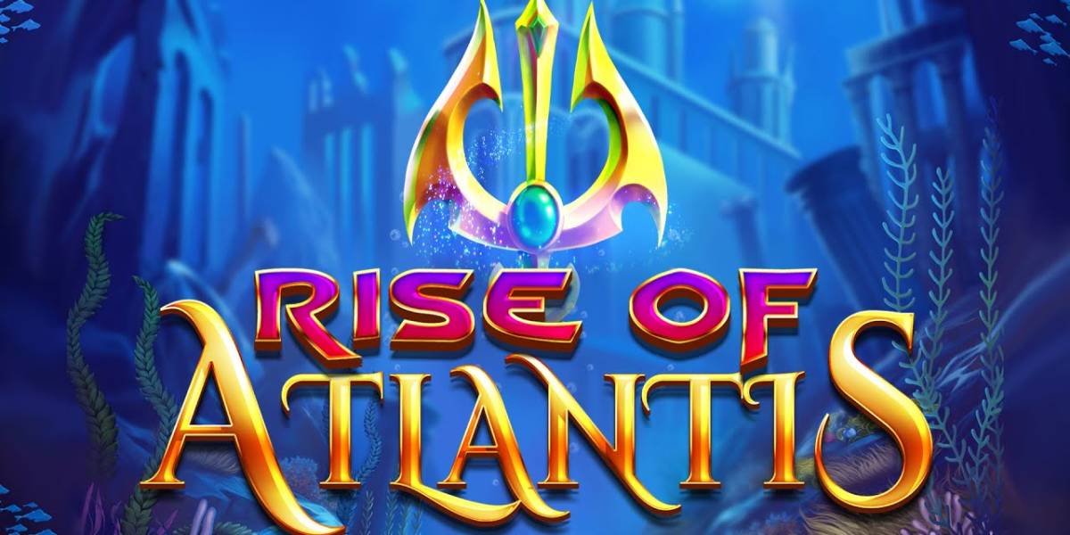 Slot Rise of Atlantis