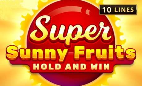 Super Sunny Fruits: Hold and Win (Playson)