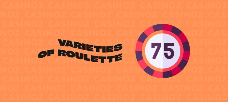 Varieties of Roulette